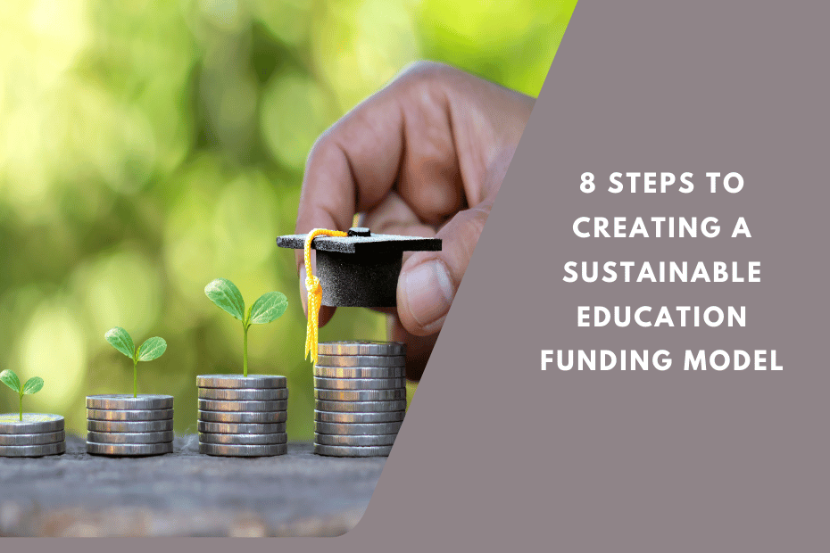 Steps to creating a sustainable education funding model